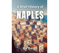 A History of Naples (A Brief History of - City Edition)