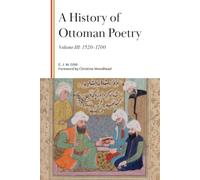 A History of Ottoman Poetry, Volume III: 1520-1700 (Gibb Memorial Trust)