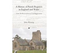 A History of Parish Registers: From the Restoration to Civil Registration