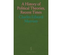 A History of Political Theories, Recent Times: Essays on Contemporary Developments in Political Theory