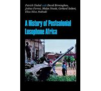 A History of Postcolonial Lusophone Africa