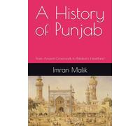 A History of Punjab: From Ancient Crossroads to Pakistan's Heartland