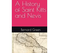 A History of Saint Kitts and Nevis