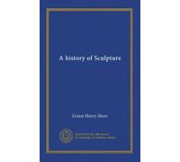 A history of Sculpture