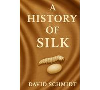 A History of Silk