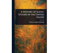 A History of Slavic Studies in the United States