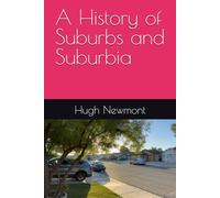 A History of Suburbs and Suburbia