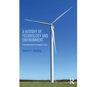 A History of Technology and Environment: From stone tools to ecological crisis