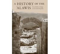A History of the ’Alawis: From Medieval Aleppo to the Turkish Republic