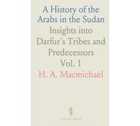 A History of the Arabs in the Sudan: Insights into Darfur's Tribes and Predecessors