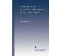 A history of the Australian ballot system in the United States