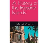A History of the Balearic Islands