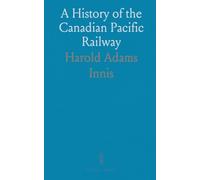 A History of the Canadian Pacific Railway