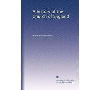 A history of the Church of England: Volume 1