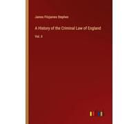 A History of the Criminal Law of England: Vol. II