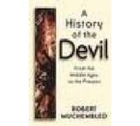 A History Of The Devil: From The Middle Ages To The Present