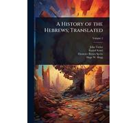 A History of the Hebrews; Translated
