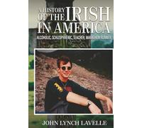 A History of the Irish in America: Acoholic, Schizophrenic, Teacher, Marathon Runner