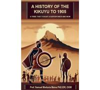 A History of the Kikuyu to 1905
