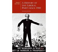 [(A History of the Liberal Party Since 1900)] [ By (author) David Dutton ] [June, 2013]