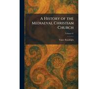 A History of the Mediaeval Christian Church