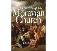 A History of the Moravian Church