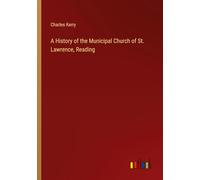 A History of the Municipal Church of St. Lawrence, Reading