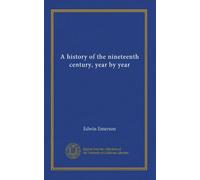 A history of the nineteenth century, year by year (v.2)