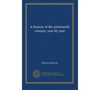 A history of the nineteenth century, year by year (v. 2)