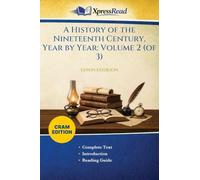 A History of the Nineteenth Century, Year by Year: Volume 2 (of 3) (Cram Edition)