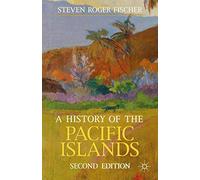 A History of the Pacific Islands: 30 (Bloomsbury Essential Histories)