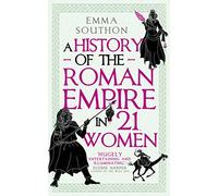 A History of the Roman Empire in 21 Women