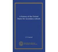 A history of the United States for secondary schools