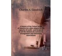 A History of the United States of America On a Plan Adapted to the Capacity of Youth