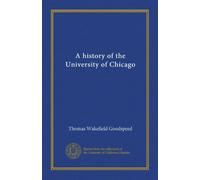 A history of the University of Chicago
