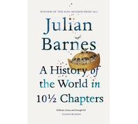 A History of the World in 10 1/2 Chapters