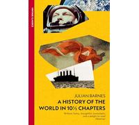 A History of the World in 10 1/2 Chapters: (Vintage Past) (Vintage Classics)
