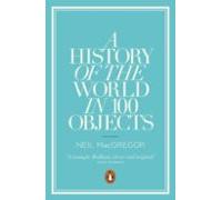 A History of the World in 100 Objects – Penguin Books