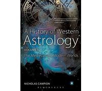 A History of Western Astrology Volume II: The Medieval and Modern Worlds: v. 2