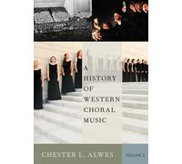 A History of Western Choral Music, Volume 2
