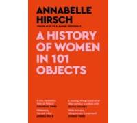 A History Of Women In 101 Objects