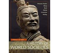 A History of World Societies, Volume 1: To 1600