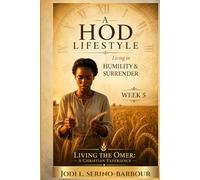 A Hod Lifestyle: Living in Humility & Surrender (Living the Omer: A Christian Experience)
