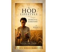 A Hod Lifestyle: Living in Humility & Surrender (Living the Omer: A Christian Experience)