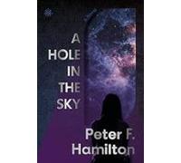 A Hole In The Sky : Arkship Trilogy Book I