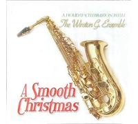 A Holiday Celebration with The Winston G. Ensemble: A Smooth Christmas