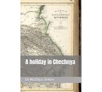 A holiday in Chechnya
