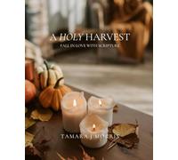 A Holy Harvest: Fall In Love With Scripture, Christian Coffee Table Book, Aesthetic, Fall, Seasonal