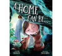 A Home Can Be. . .: A Children's Rhyming Book About Different Homes & Habitats