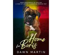 A Home For Boris: From heartbreak to healing: A year of loving a Romanian Rescue Pup